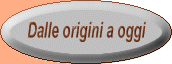 Dalle origini a oggi