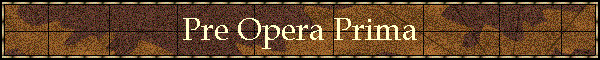 Pre Opera Prima