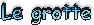 LE GROTE