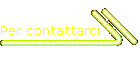Per contattarci
