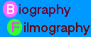 Biography and Filmography