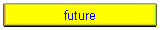 future