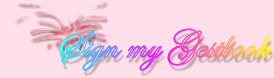 Please remember to sign my guestbook