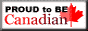 Proud To Be Canadian!