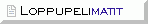Loppupelimatteja
