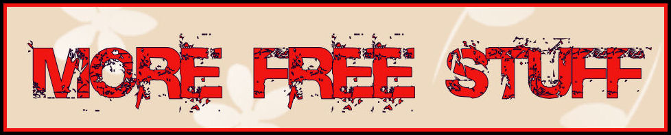 **** MORE FREE STUFF ****