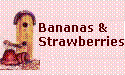 Strawberries and Bananas