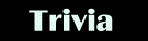 trivia