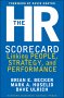 HR Scorecard: Linking People, Strategy and Performance