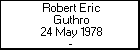 Robert Eric Guthro