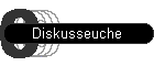 Diskusseuche