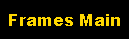 Using Frames?! Then Click Here!