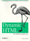 Dynamic Html : The Definitive Reference 