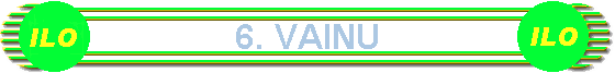 6. VAINU