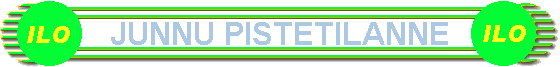JUNNU PISTETILANNE JUNNU PISTETILANNE