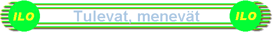Tulevat, menevt