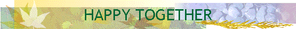 HAPPY TOGETHER