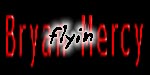 Flyin' Bryan Mercy