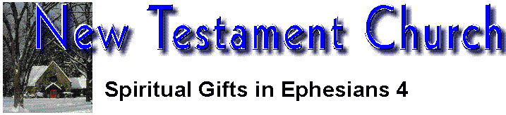 SPIRITUAL GIFTS IN EPHESIANS 4