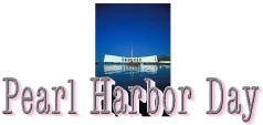 PEARL HARBOR DAY