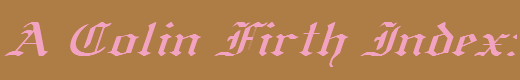 Link to Colin Firth Site Index