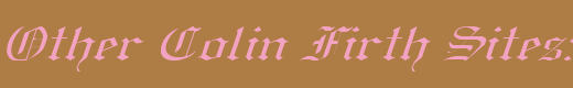 Links to Other Colin Firth Sites