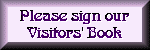 Please sign our visitors' book