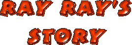 Ray Ray's Story