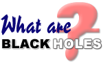 What are black holes?