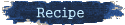 Recipe