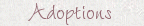 Adoptions