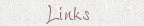 Links
