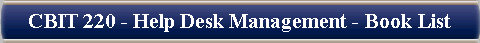 CBIT 220 - Help Desk Management - Book List