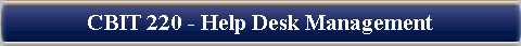 CBIT 220 - Help Desk Management