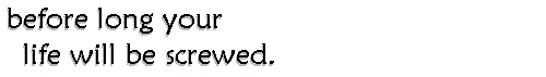 screwed good