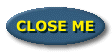 CLOSE ME