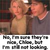 no, I'm sure there nice, chloe, but i'm still not looking