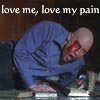 love me, love my pain