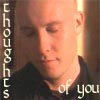 thoughts of you