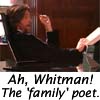 ah, whitman! the 'family' poet