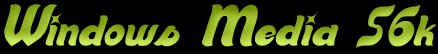 Windows Media 56k