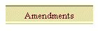 Amendments