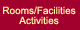 Rooms/Facilities/Activities