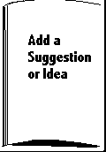 Add a Suggestion or Idea
