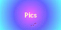 Pics