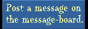 Post a Message on the Message Board!
