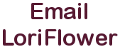 Email LoriFlower