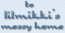 to lilmikki's messy home