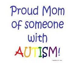 Proud Mom of Someone with Autism!
