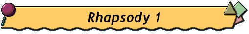 Rhapsody 1